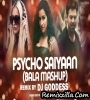 Psycho Saiyaan Bala Mashup DJ Goddess