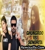 Ghungroo Vs Senorita Remixx DJ Syrah x DJ Nick