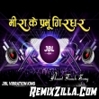Tere Jiya hor Disda X Meera Ke Parbhu Girdhar Nagar New Hindi Dj Remix New Viral Song 2021