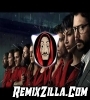 Money Heist Season 5 Remix New Remix Song Download 2021