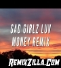 Sad Girlz Luv Money Remix Song Download