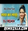 Lada Ka Lada Dj Remix Song Download