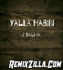 Yalla Habibi New English DJ Remix Song 2022