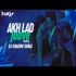 Akh Lad Jaave Remix Song Download Mp3