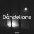 Dandelions New English Remix Song 2022
