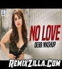No Love (Mashup) Hindi Bollywood DJ Remix 2022 Song