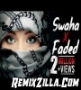 Swaha x Faded Remix Song Download