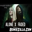 Alone x Faded Remix Song Download