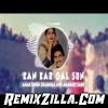 Kan Kar Gal Sun Makhna Remix Song 2024