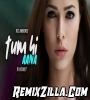 Tum Hi Aana Remix DJ Assault